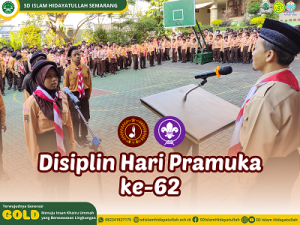 Disiplin Hari Pramuka ke-62 SD ISLAM HIDAYATULLAH