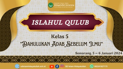 Islahul Qulub SD Islam Hidayatullah kelas 5